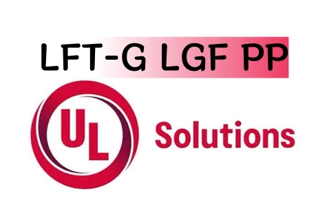 LFT-G® PP LGF Series Achieves UL Certification